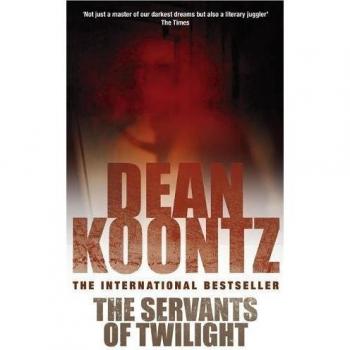 The Servants of Twilight: A dark and compulsive thriller