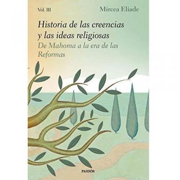 Historia de las creencias y las ideas religiosas III: De Mahoma a la era de las Reformas