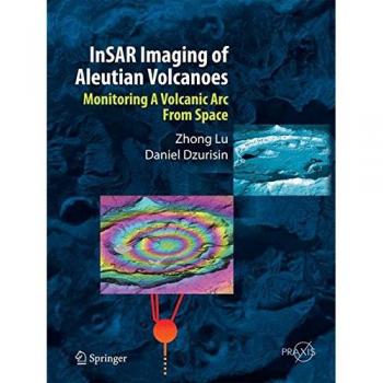 InSAR Imaging of Aleutian Volcanoes: Space-Based Monitoring of Volcanic Activity