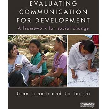 Evaluating Communication for Development: A Framework for Social Change