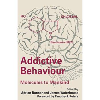 Addictive Behaviour: Molecules to Mankind : Perspectives on the Nature of Addiction