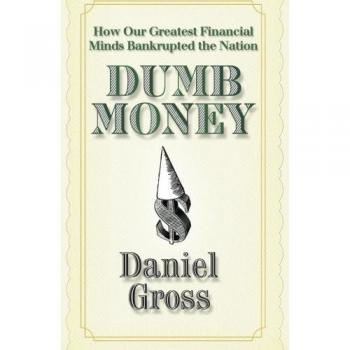 Dumb Money: A Critical Analysis of Financial Mismanagement and Its Consequences