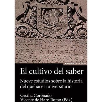 El Cultivo Del Saber: Nueve estudios sobre la historia del quehacer universitario
