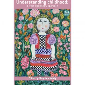 Understanding Childhood: A Cross Disciplinary Approach