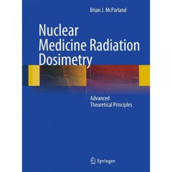 Nuclear Medicine Radiation Dosimetry: Advanced Theoretical Principles