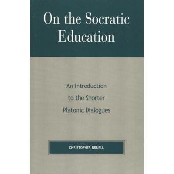 Socratic Education: An Introduction to Platonic Dialogues (Critical Perspectives Edition)