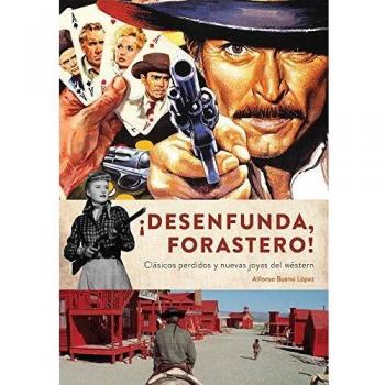 ¡Desenfunda forastero!