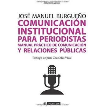 Comunicación institucional para periodistas: Manual práctico de comunicación y relaciones públicas: 314