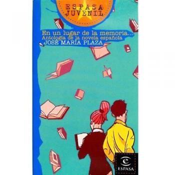 En un lugar de la memoria - antol. de la novela española-