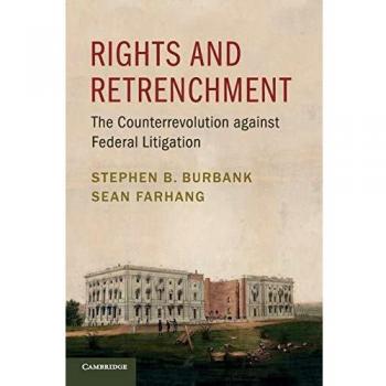 Rights and Retrenchment: The Counterrevolution against Federal Litigation
