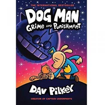 Dog Man 9: Grime and Punishment