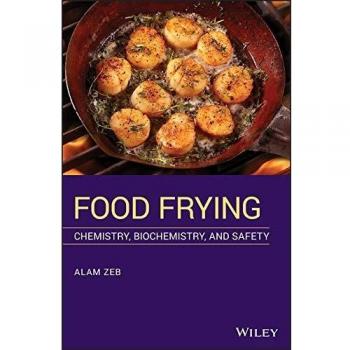 Food Frying: Chemistry, Biochemistry, and Safety