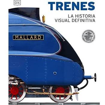 Trenes. Historia Visual Definitiva: La historia visual definitiva