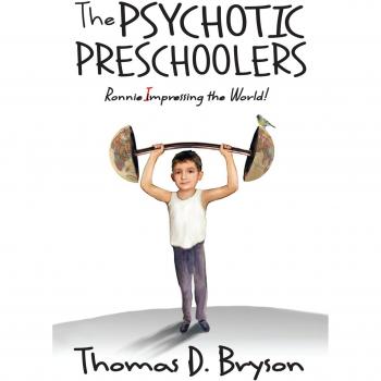 Los Preescolares Psicóticos: ¡Ronnie Impresionando al Mundo! (Tapa blanda)