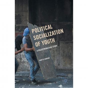 Political Socialization of Youth: A Palestinian Case Study