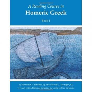 A Reading Course in Homeric Greek, Book 1: Bk. 1
