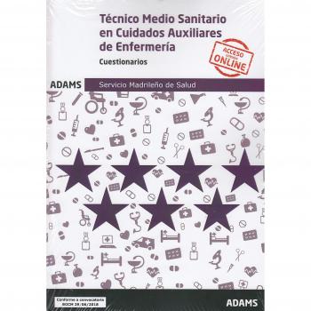 Cuestionarios Técnico Medio Sanitario en Cuidados Auxiliares de Enfermería Servicio Madrileño de Salud