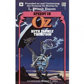 Speedy in Oz: Wonderful Oz Books Series, Volume 28 - Paperback Edition