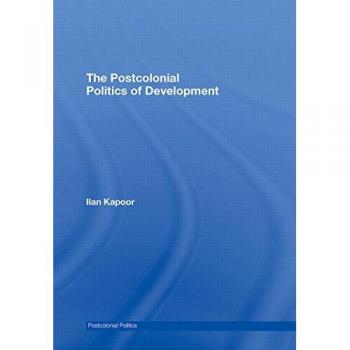The Postcolonial Politics of Development