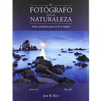 El fotógrafo en la naturaleza: guía completa para la era digital