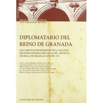 Diplomatario del Reino de Granada: Documentos procedentes de la sección registro general del sello del archivo general de simancas año de 1501