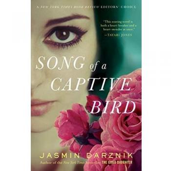 Song of a Captive Bird by Jasmin Darznik - Novel, Fiction, Literary Fiction, Historical Fiction, Women's Fiction, Themes of Identity and Exile, Set in Iran, Focuses on the life of an Iranian poetess