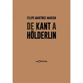 De Kant a Höderlin - Felipe Martínez Marzoa