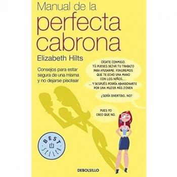 Manual de la Perfecta Cabrona: Consejos para estar segura de una misma y no dejarse pisotear