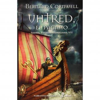 Uhtred, el pagano - Cornwell Bernar