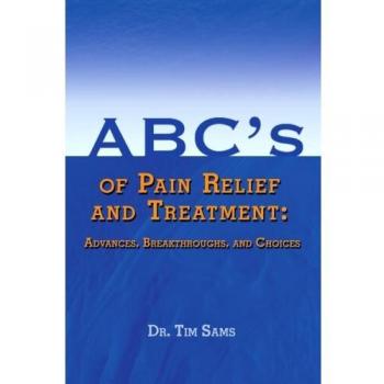 Tim Sams' Comprehensive Guide to Pain Relief and Treatment