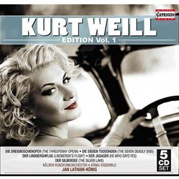 Kurt Weill Edition Vol. 1 [Various] [CAPRICCIO: C7178]