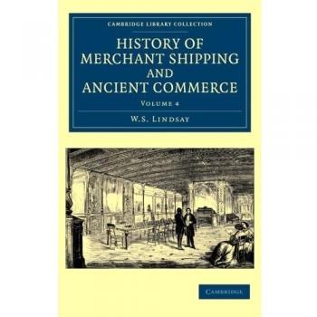 Historia de la Navegación Mercante y el Comercio Antiguo - Conjunto de 4 Volúmenes (Colección Biblioteca de Cambridge - Exploración Marítima)