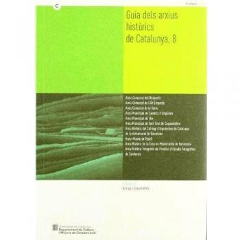 Guia dels arxius històrics de Catalunya: 8