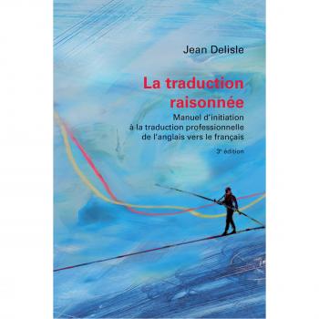 Reasoned Translation: A Beginner's Guide to Professional English-French Translation (Paperback)