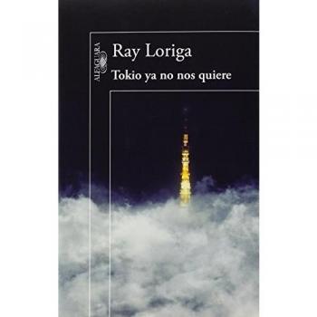 Tokio ya no nos quiere - Ray Loriga