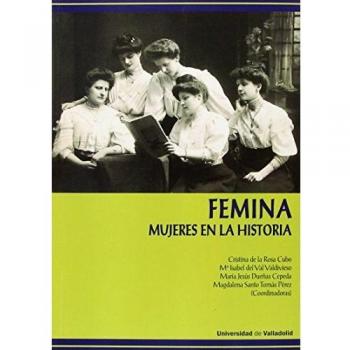 FÉMINA. MUJERES EN LA HISTORIA