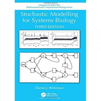 Stochastic Modelling for Systems Biology, Third Edition