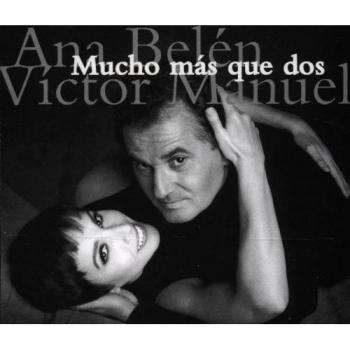 Mucho Mas Que Dos - Ana Belen