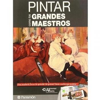 Pintar como los grandes maestros - Martín Roig, Gabriel/equipo, Parramón