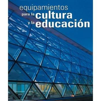 Equipamientos para la cultura y la educación