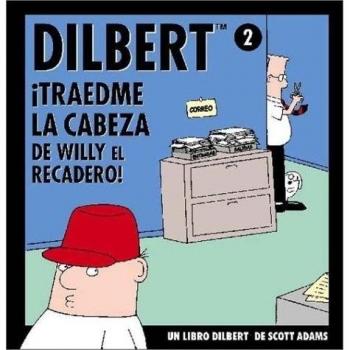 DILBERT TRAEDME CABEZA WILLY RECADERO