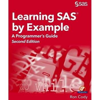 SAS Programming Guide: Practical Examples for Learning SAS