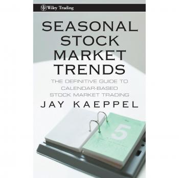 Seasonal Stock Market Trends: Comprehensive Hardback Guide to Calendar-Based Trading Strategies