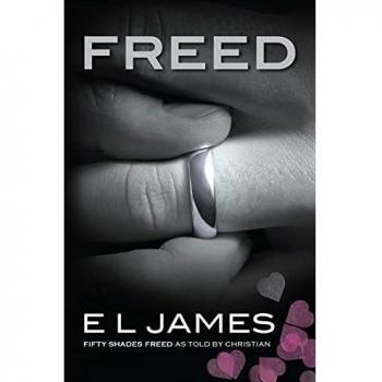 Freed: El bestseller número 1 del Sunday Times (Cincuenta sombras liberadas) de E.L. James