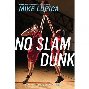 No Slam Dunk: A Sports Novel for Young Readers