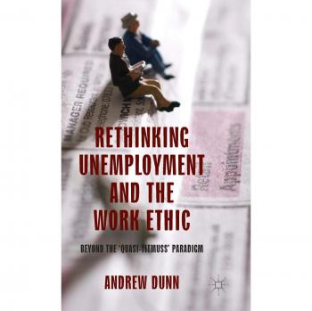 Rethinking Unemployment and the Work Ethic