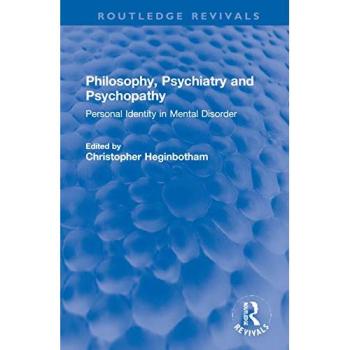 Philosophy, Psychiatry and Psychopathy: Personal Identity in Mental Disorder