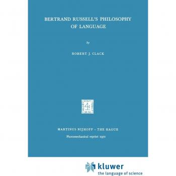 Bertrand Russell's Philosophy of Language: A Comprehensive Analysis and Interpretation