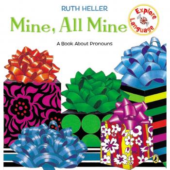 Mine, All Mine!: A Book About Pronouns