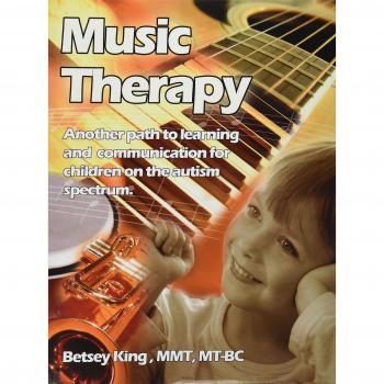 Music Therapy: Another Path to Learning and Understanding for Children on the Autism Spectrum